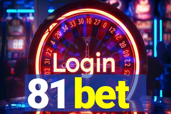 81 bet